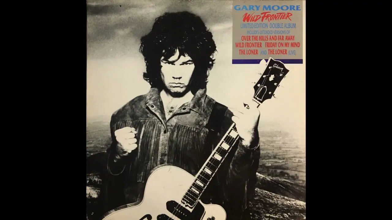 Gary Moore - Wild Frontier - Extended Edition w/Extra 12 alternate Versions of The Loner & Friday on My Mind (1987)