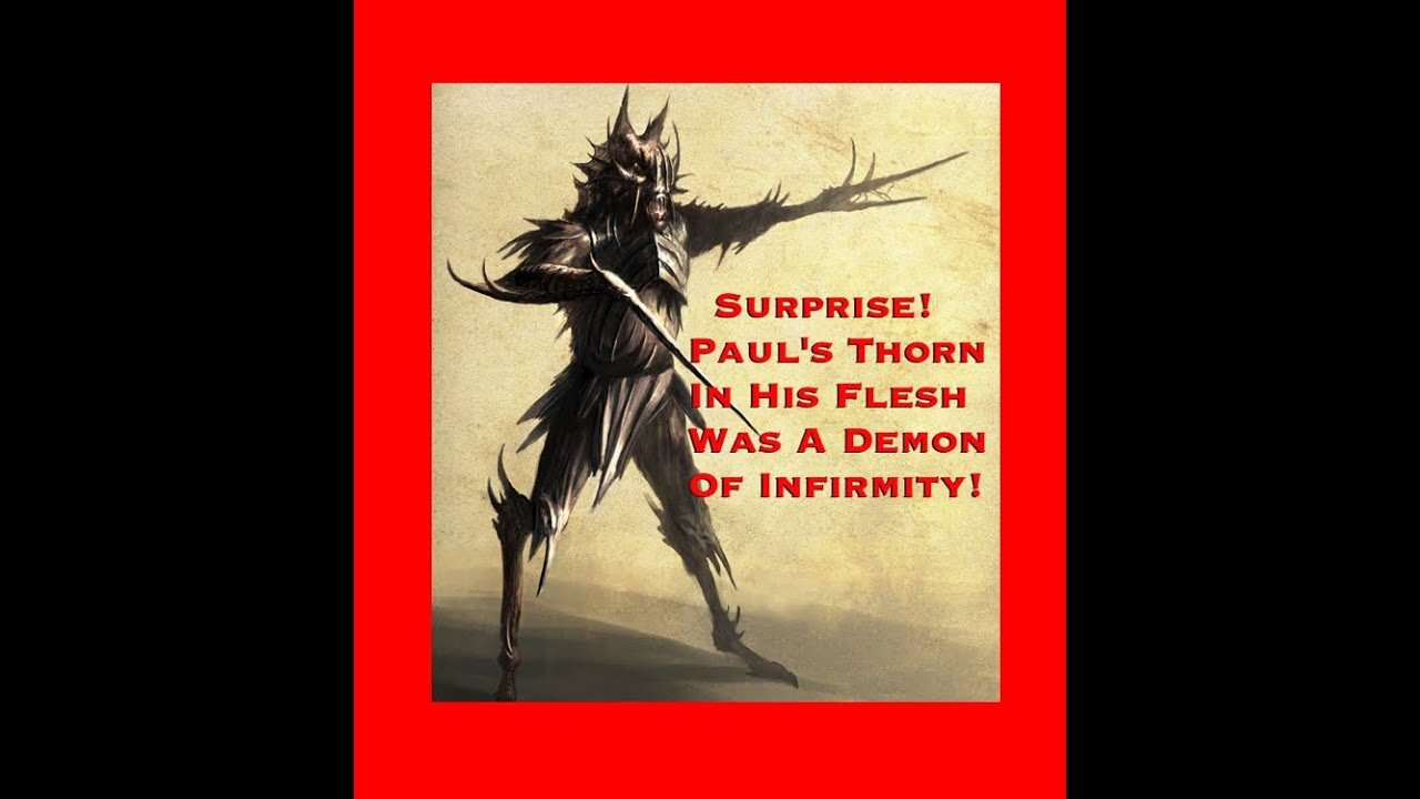 The Thorn In Pauls Flesh Was A DEMON