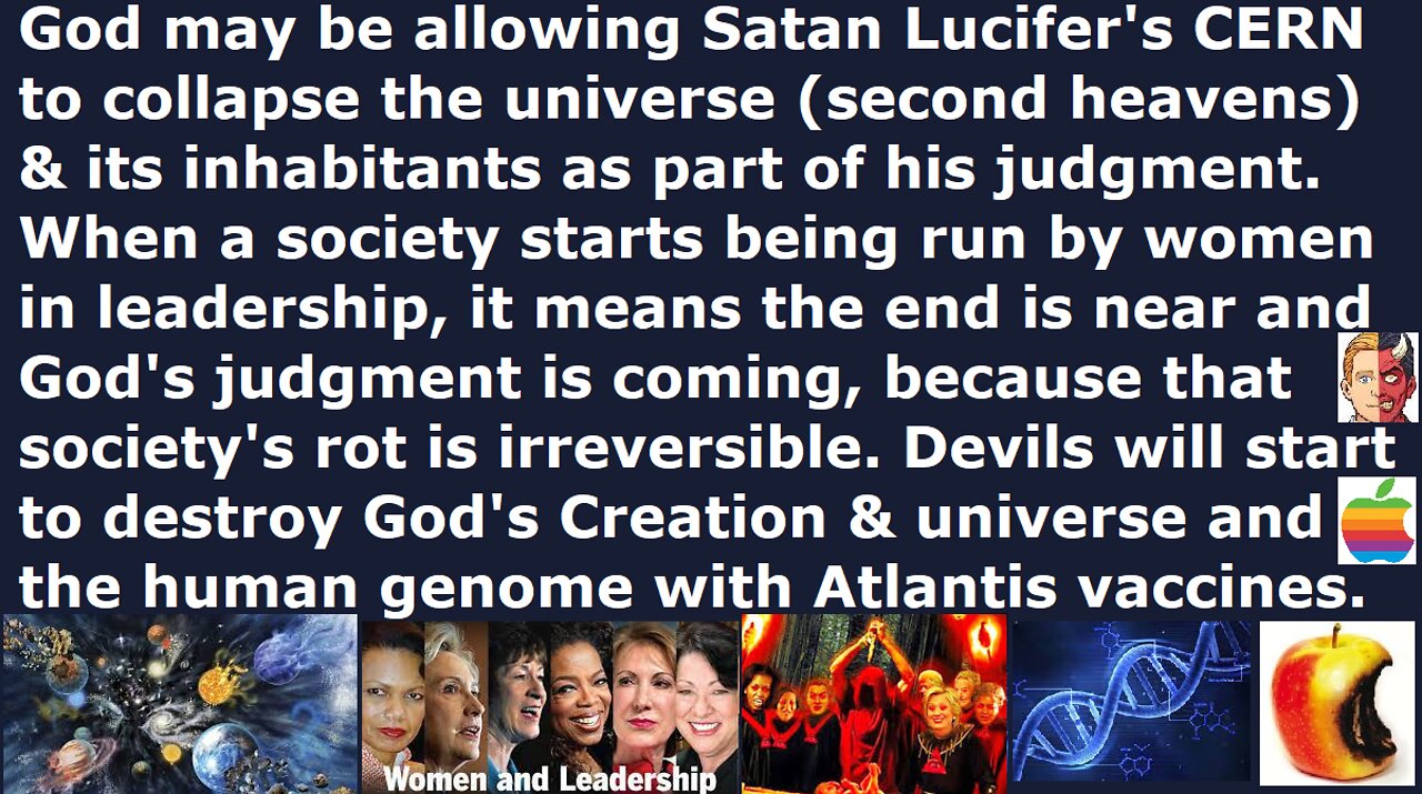 God may be allowing Satan Lucifers CERN to collapse the universe & its inhabitants as his judgment