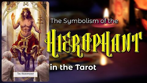 The Symbolism of the Hierophant in the Tarot