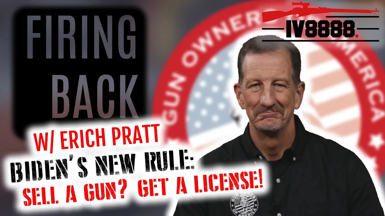 Firing Back with Erich Pratt: Bidens Universal Background Check Rule