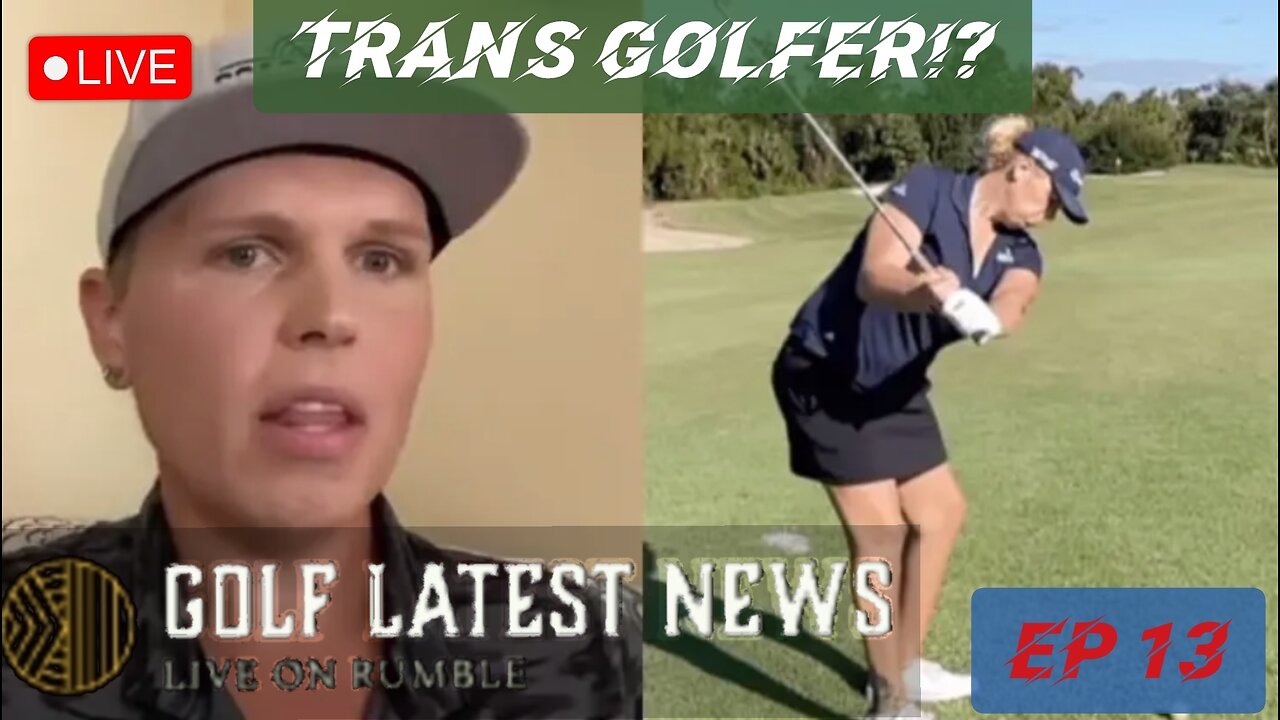 BREAKING: TRANS Golfer on PGA Tour!?!? || Golfs Latest News Ep 13