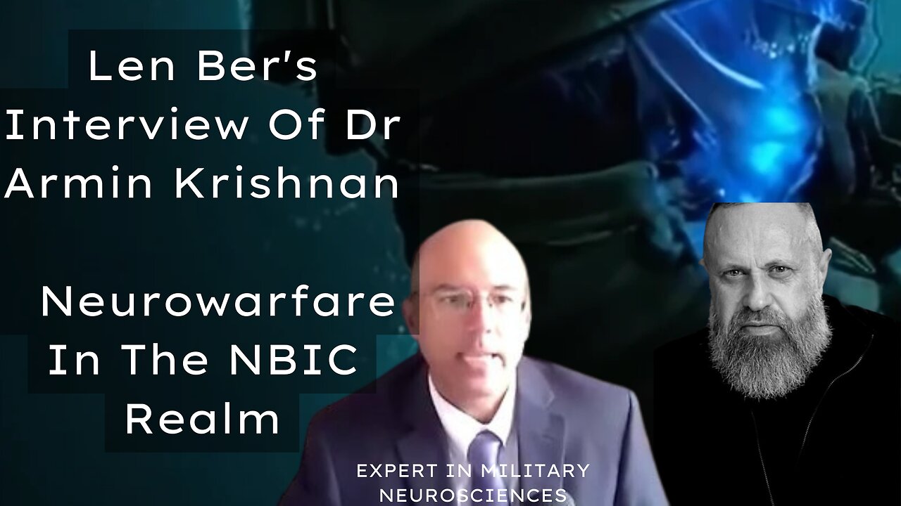 Len Bers Interview Of Dr Armin Krishnan - Military Neuroscience - Neurowarfare Within NBIC Realm