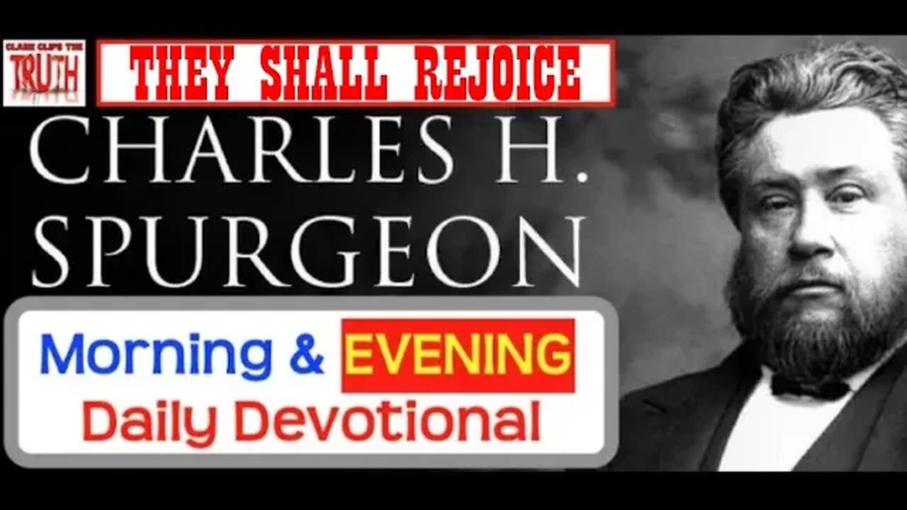 NOV 26 PM | THEY SHALL REJOICE | C H Spurgeons Morning and Evening | Audio Devotional