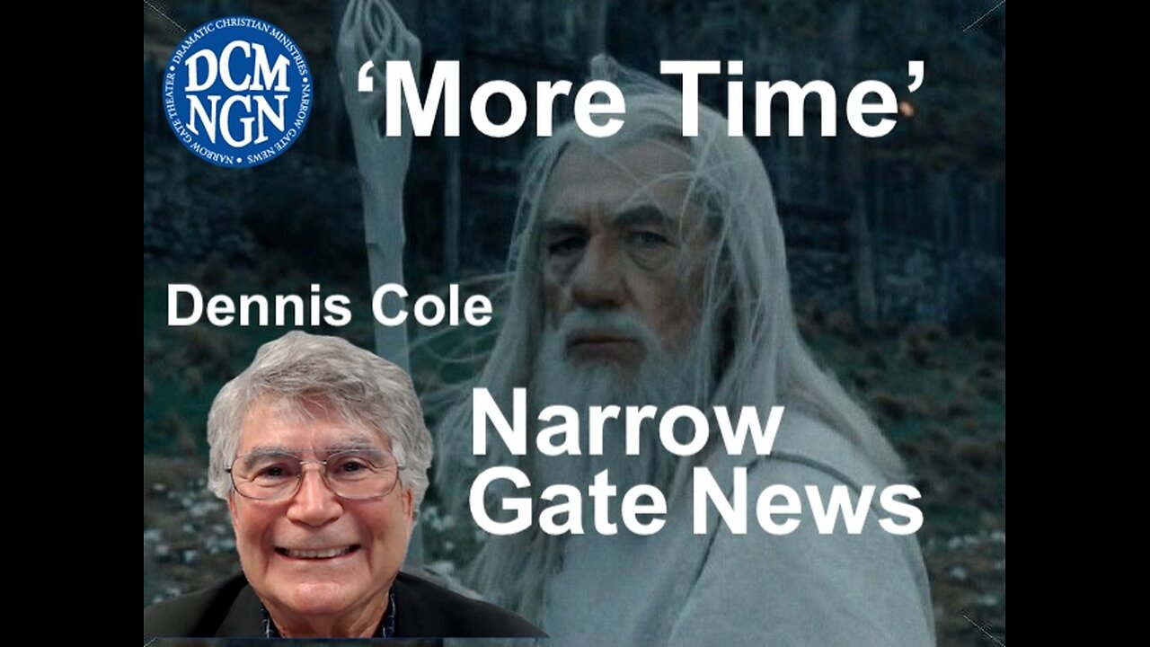 MORE TIME Dennis Cole - Narrow Gate News