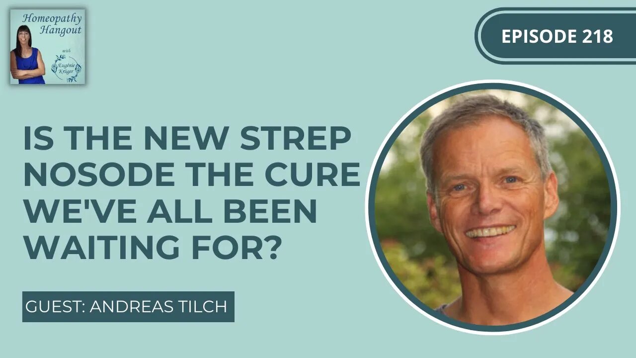 Ep 218: Is The New Strep Nosode The Cure Weve All Been Waiting For? - with Andreas Tilch
