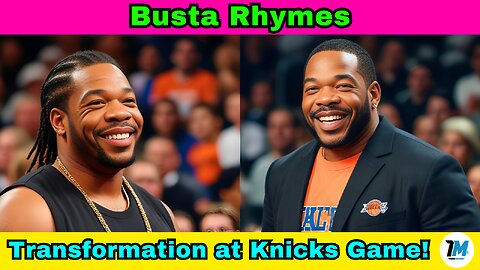 Busta Rhymes Shocks Fans with Youthful Transformation at Knicks Game!