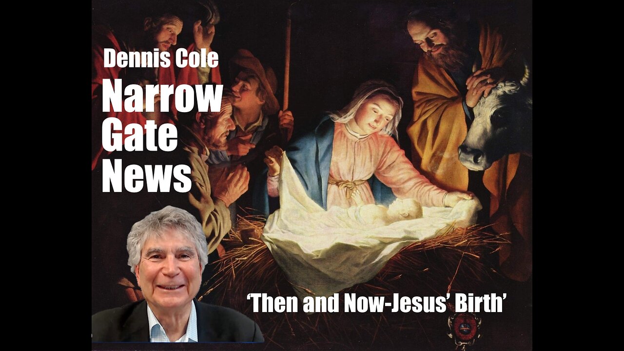 Then And Now - Birth Of Jesus Dennis Cole-Narrow Gate News