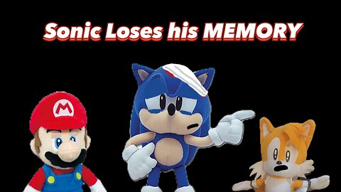 Super Mario and Friends: Sonic Loses his MEMORY