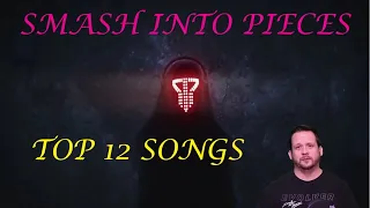 SMASH INTO PIECES - Top 12 Brians Favorite Smash Into Pieces Songs