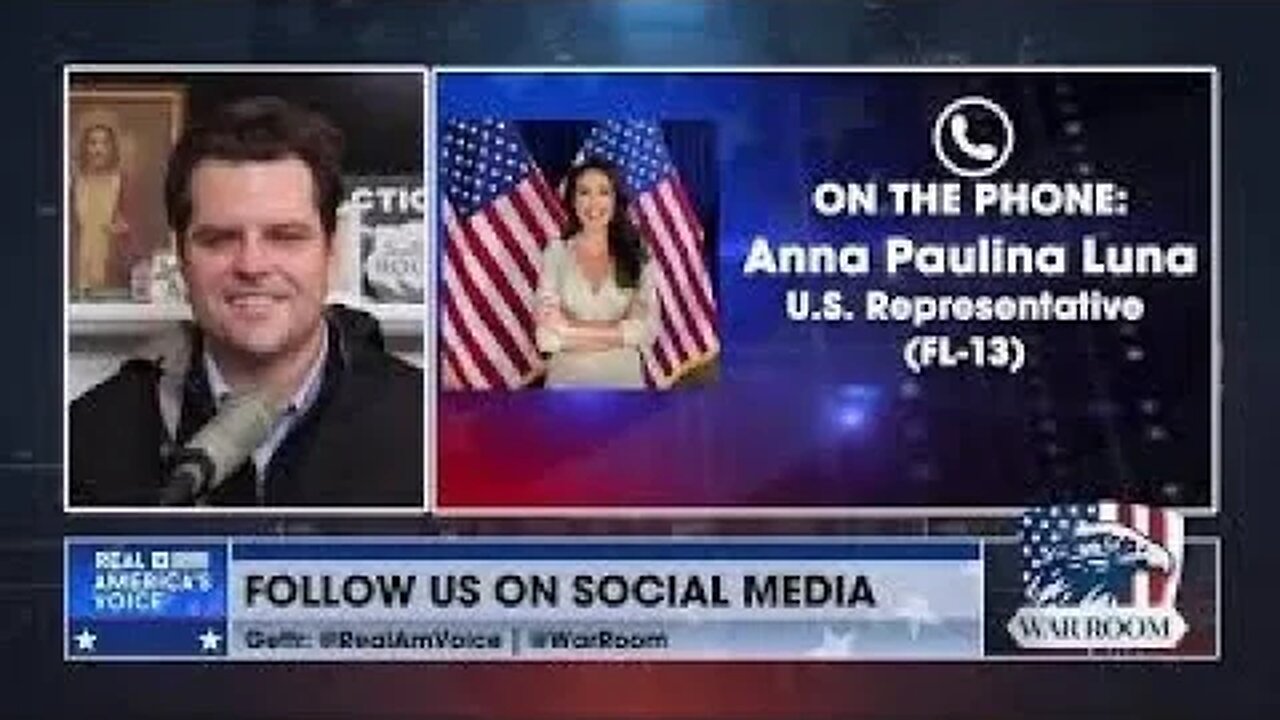 Real Americas Voice | Bannons War Room | Rep. Matt Gaetz and Rep. Anna Paulina Luna