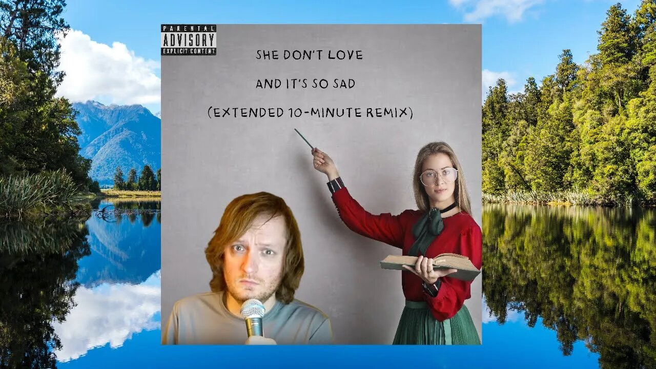 She Dont Love and Its So Sad by Michael Does Life (10 minute loop)
