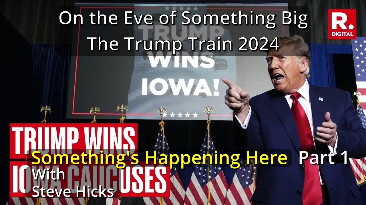 1/22/24 The Trump Train 2024 On the Eve of Something Big part 1 S4E1p1