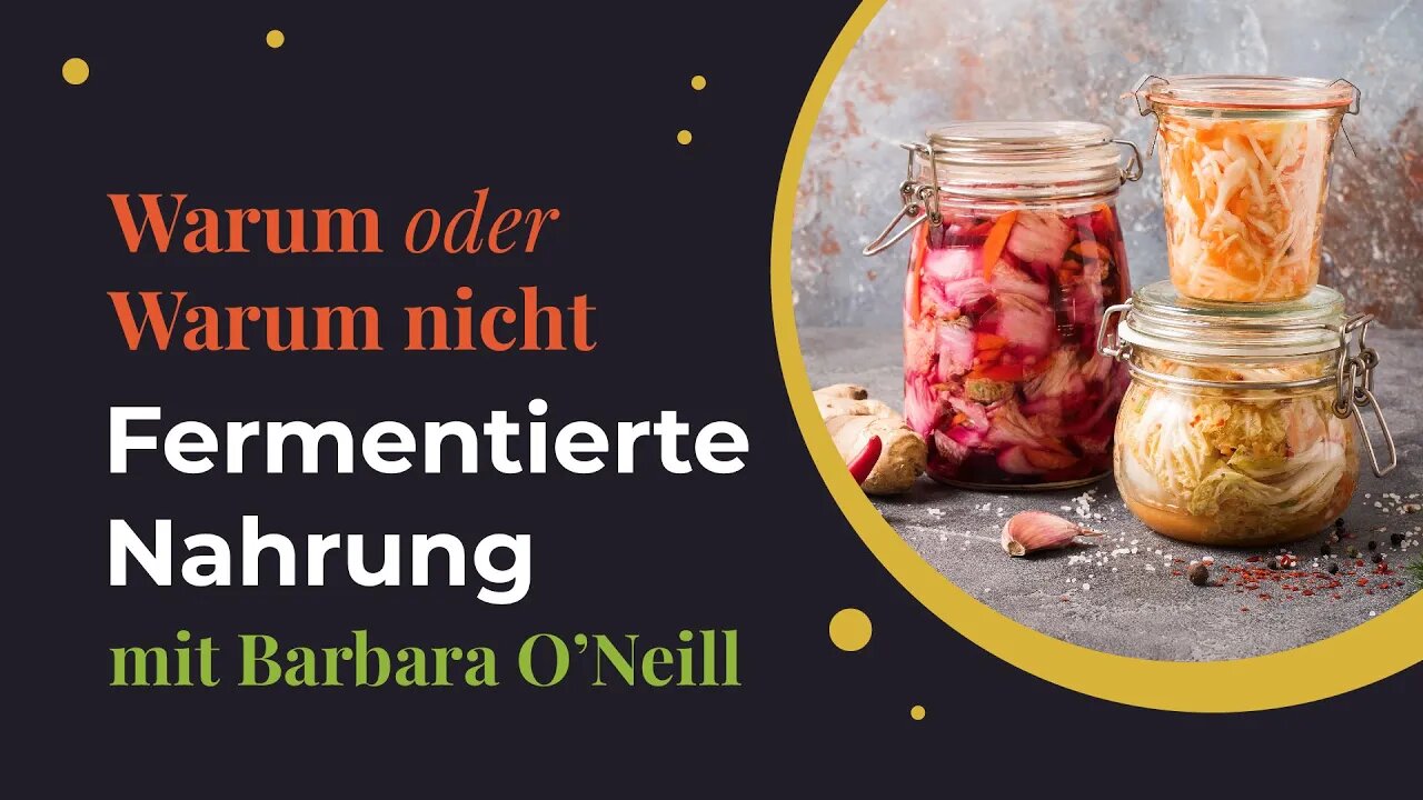 Fermentierte Nahrung # Warum oder warum nicht? # Barbara ONeill