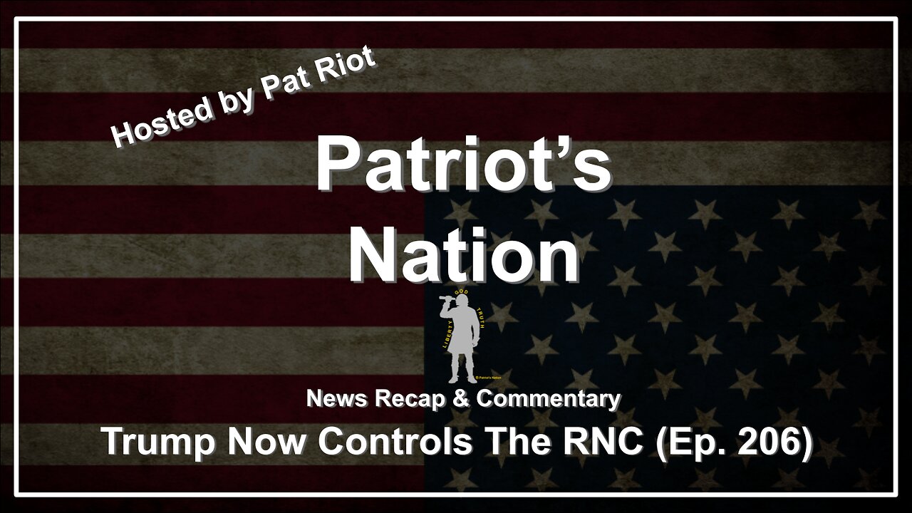 Trump Now Controls The RNC (Ep. 206) - Patriots Nation