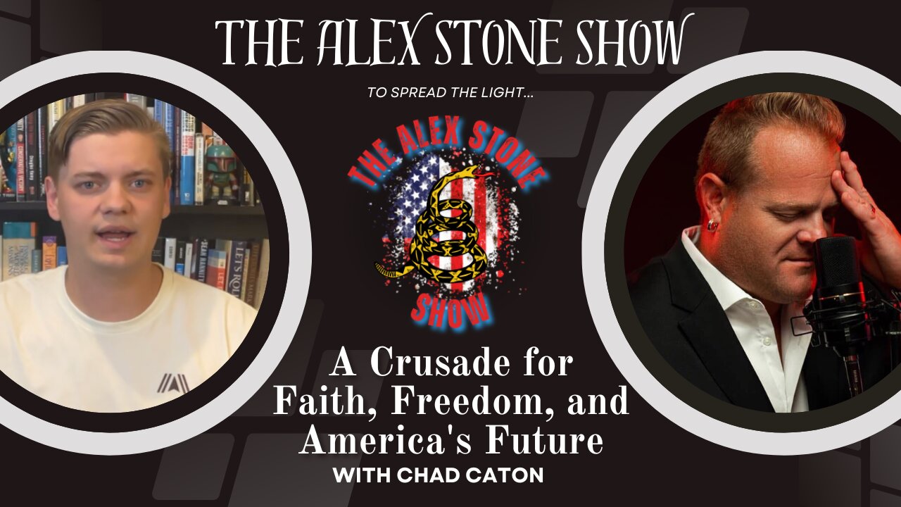 Alex Stone and Chad Caton | A Crusade for Faith, Freedom, and Americas Future
