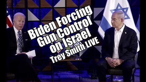 Biden Forcing Gun Control on Israel. Trey Smith LIVE. B2T Show Nov 7, 2023