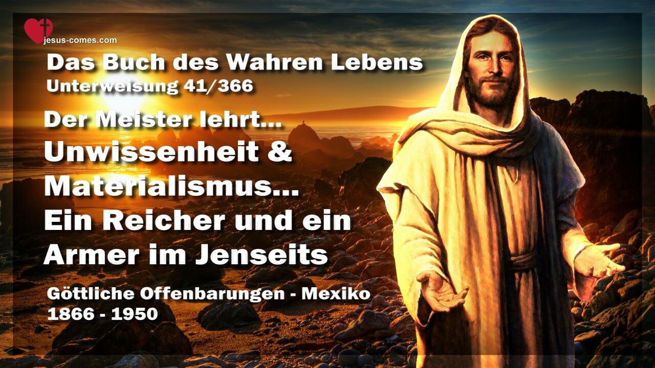 Unwissenheit und Materialismus... Ein Reicher und ein Armer im Jenseits ❤️ Das Buch des wahren Lebens Unterweisung 41 / 366