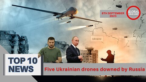 World News Today | Ukraine War: Five Ukrainian drones downed in raids on Russia| Global Headlines