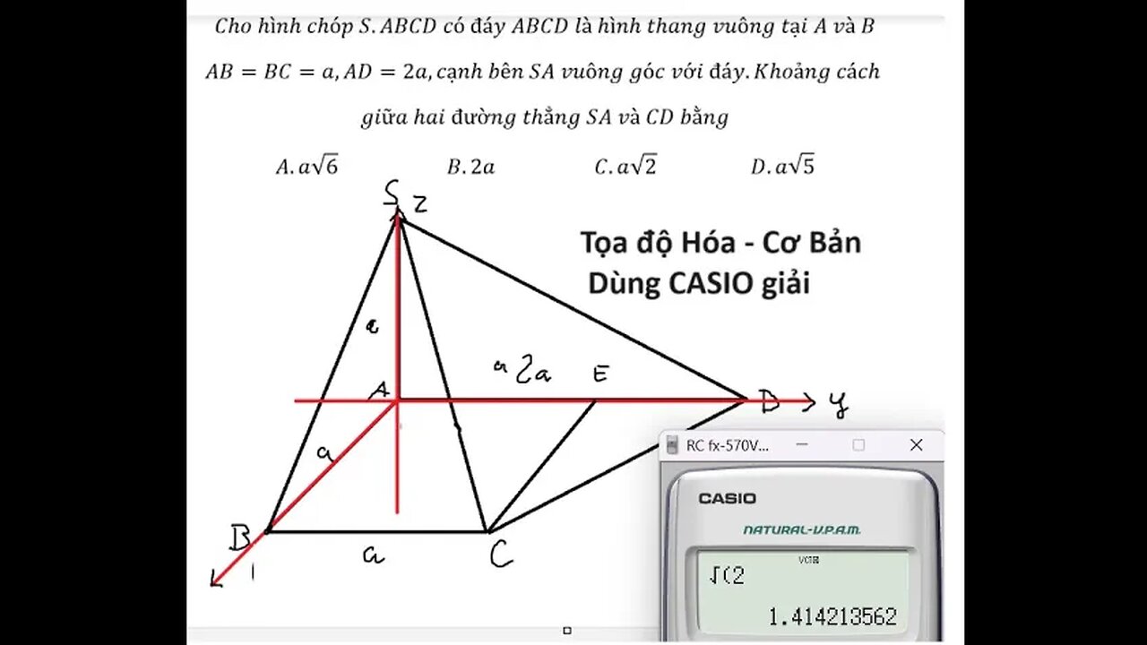 Tọa độ hóa: Thủ thuật CASIO: Cho hình chóp S.ABCD có đáy ABCD là hình thang vuông tại A và B