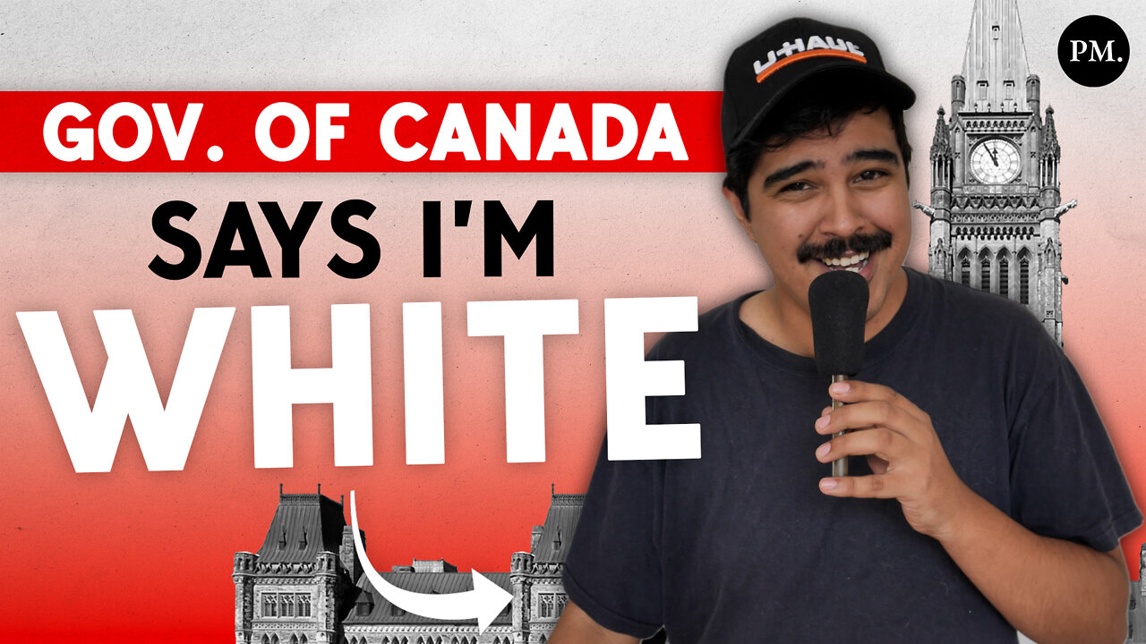 The Trudeau Government Says Im White