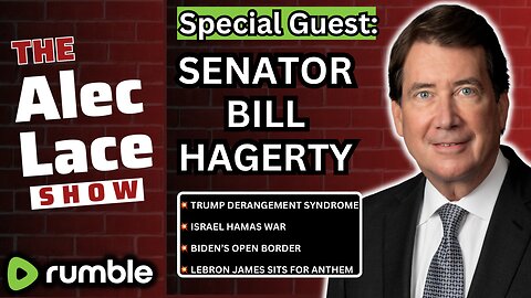 Guest: Senator Bill Hagerty | TDS Op-Ed | Open Borders | LeBron Dunks on Anthem | The Alec Lace Show