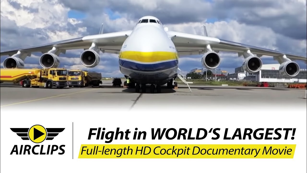 Antonov 225 Mriya ULTIMATE MOVIE about flying worlds largest airplane [AirClips full flight series]