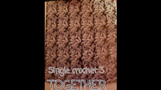 Single crochet 3 together