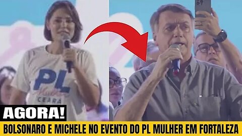 🇧🇷🔴AGORA! BOLSONARO E MICHELE NO EVENTO PL MULHER EM FORTALEZA CE