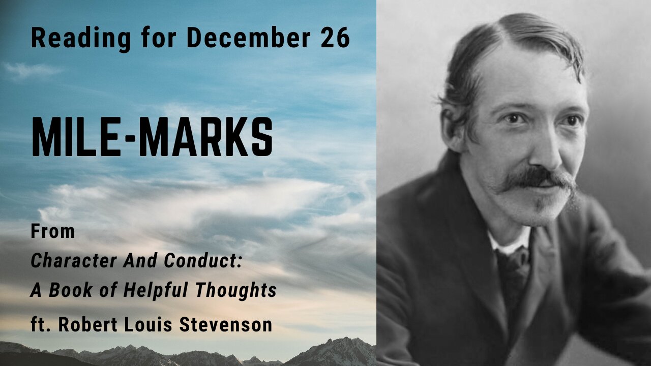 Mile-marks: Day 358 reading from Character And Conduct - December 26