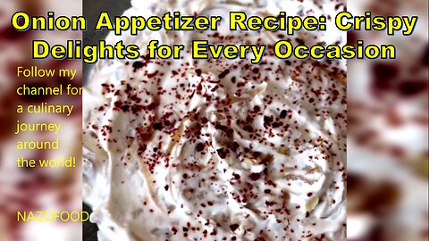 Onion Appetizer Recipe: Crispy Delights for Every Occasion #appetizerrecipes #CrispyOnions #recipe