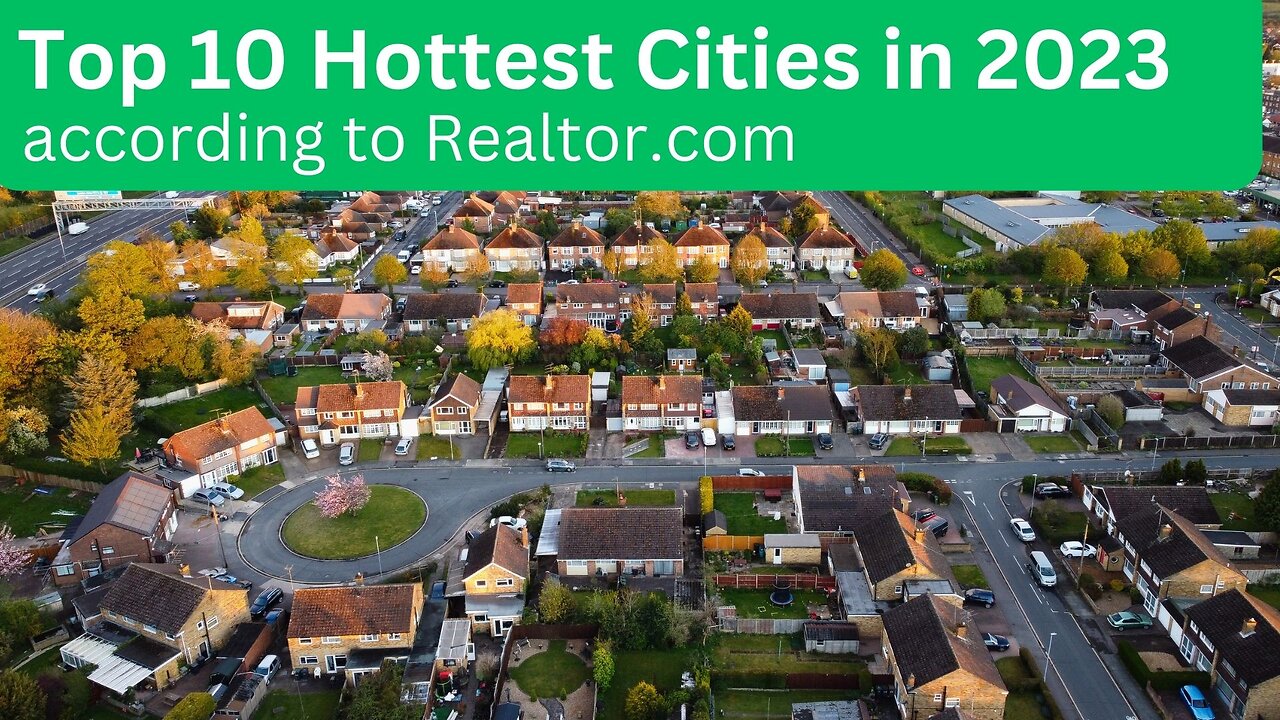 Top 10 Hottest Cities according to Realtor.com