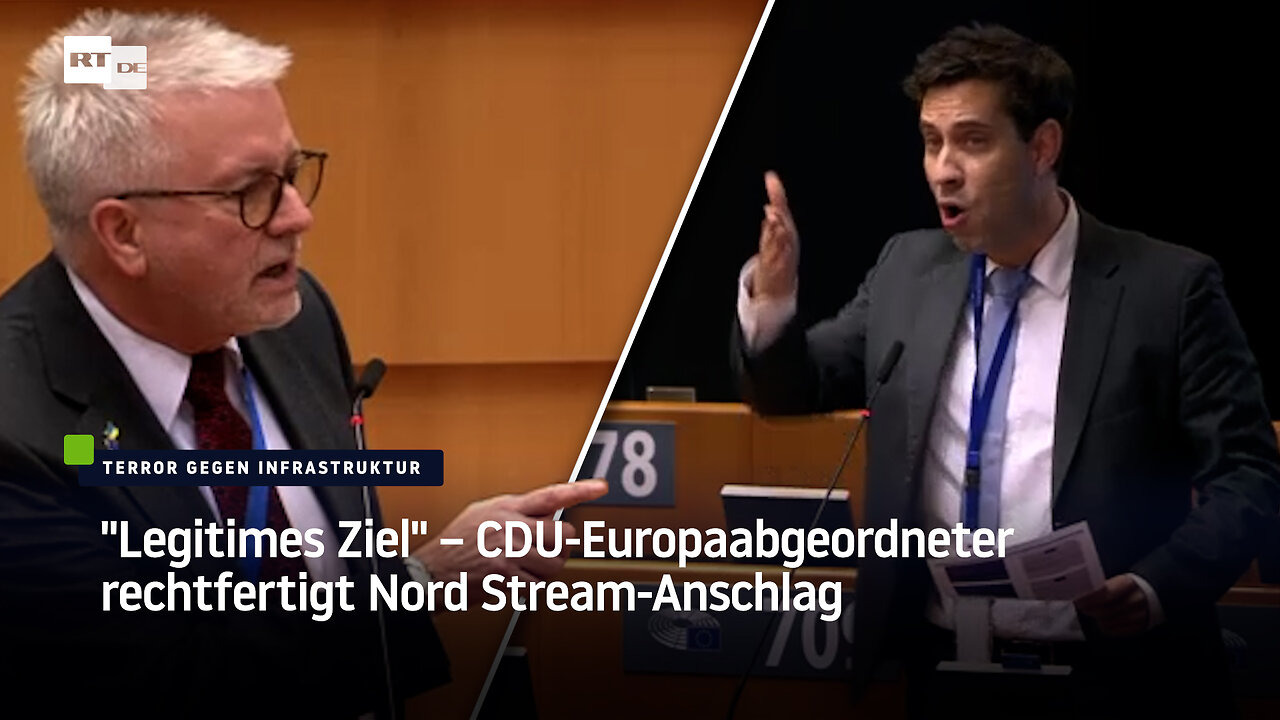 Legitimes Ziel – CDU-Europaabgeordneter rechtfertigt Nord Stream-Anschlag