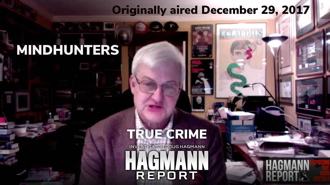 The Hagmann Report True Crime Rewind | Mindhunter: Inside the FBIs Elite Serial Crime Unit