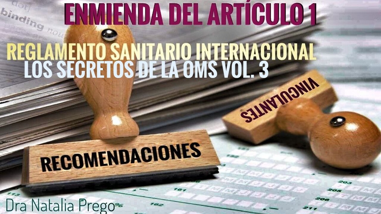 ¿RECOMENDACIONES U OBLIGACIONES? LOS SECRETOS DE LA OMS VOL. 3 ARTÍCULO 1 DEL RSI