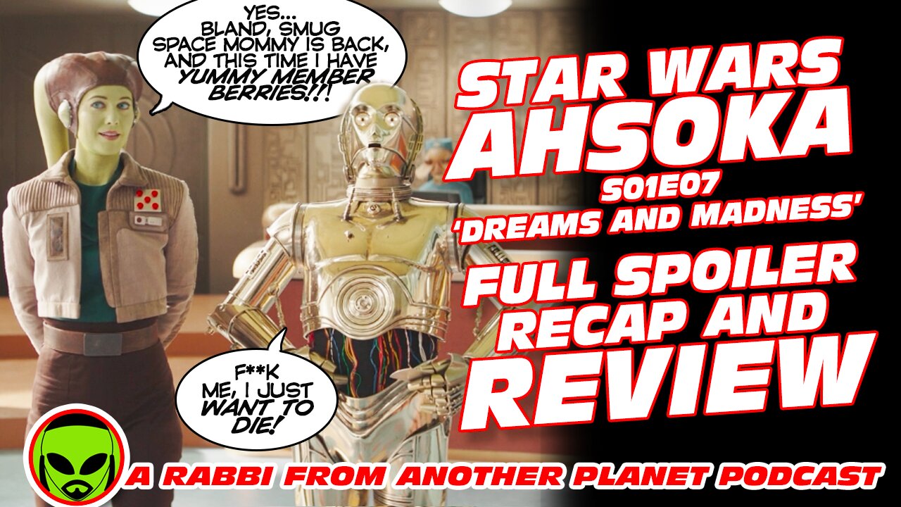 Star Wars: Ahsoka - S01E07 ‘Dreams and Madness’ Full Spoiler Recap and Review