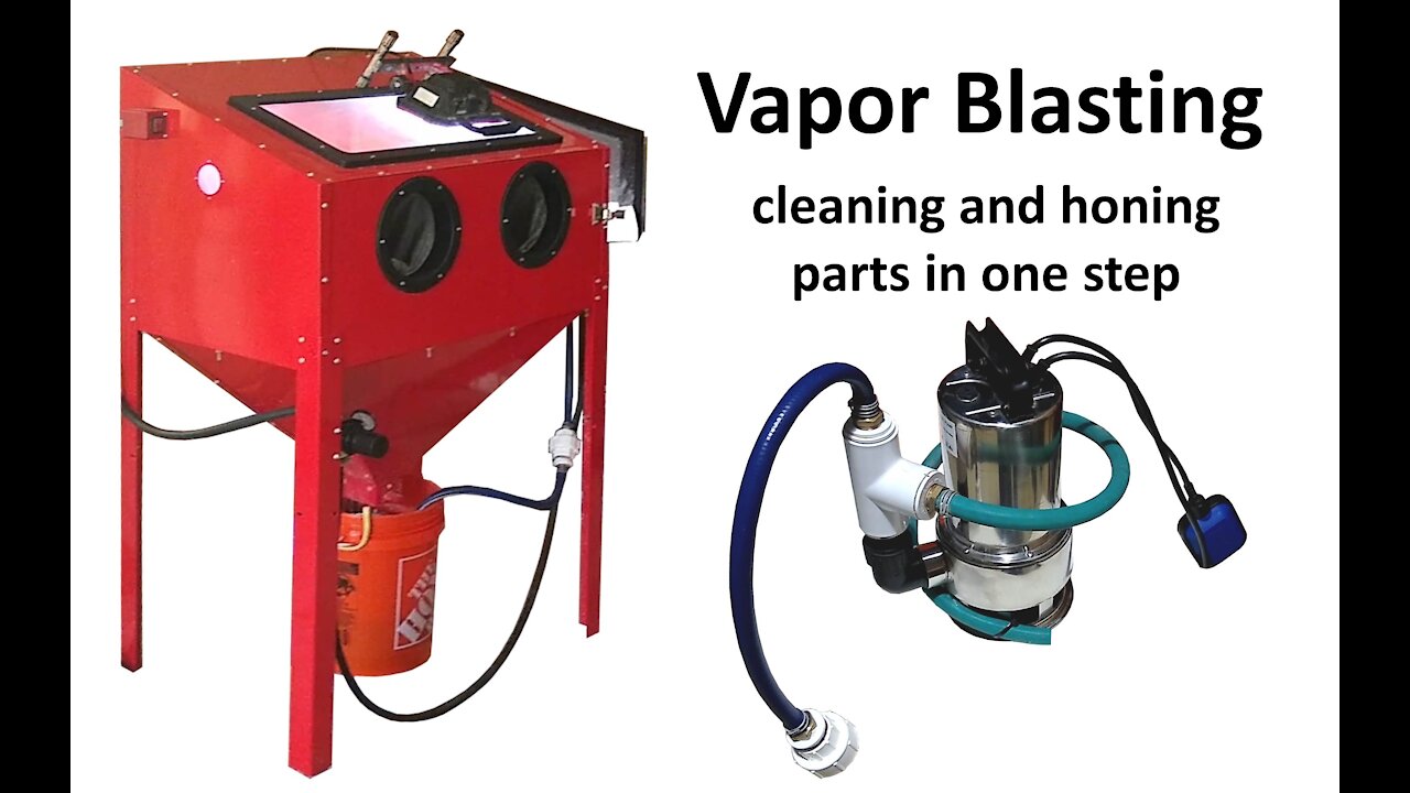 Vapor Honing Setup Harbor Freight 40 lb Sand Blast Cabinet Mods with Complete Parts List
