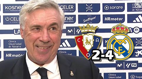 LA REACCION DE CARLO ANCELOTTI TRAS LA VICTORIA Y GOLEADA CONTRA OSASUNA 2-4 REAL MADRID