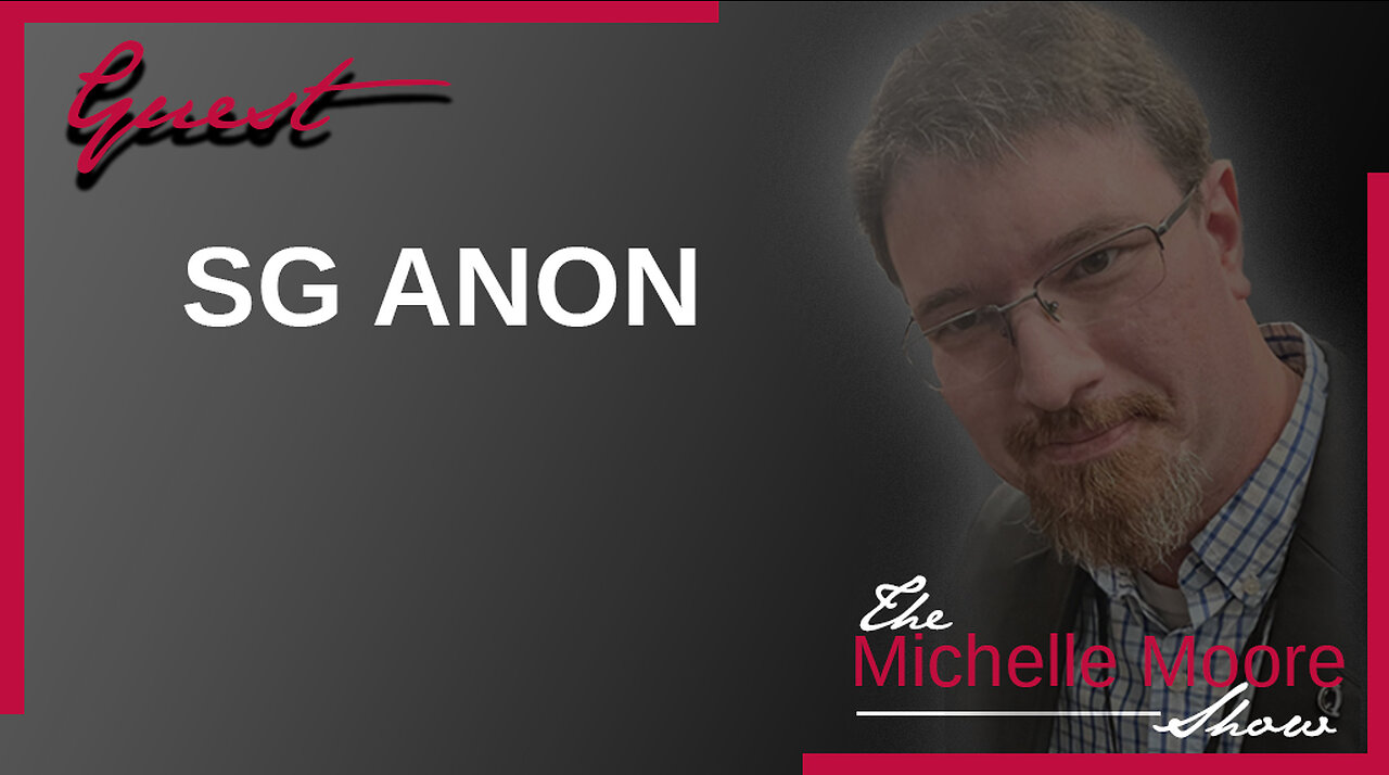 The Michelle Moore Show: SG Anon Important Updates & Viewer Questions May 30, 2023