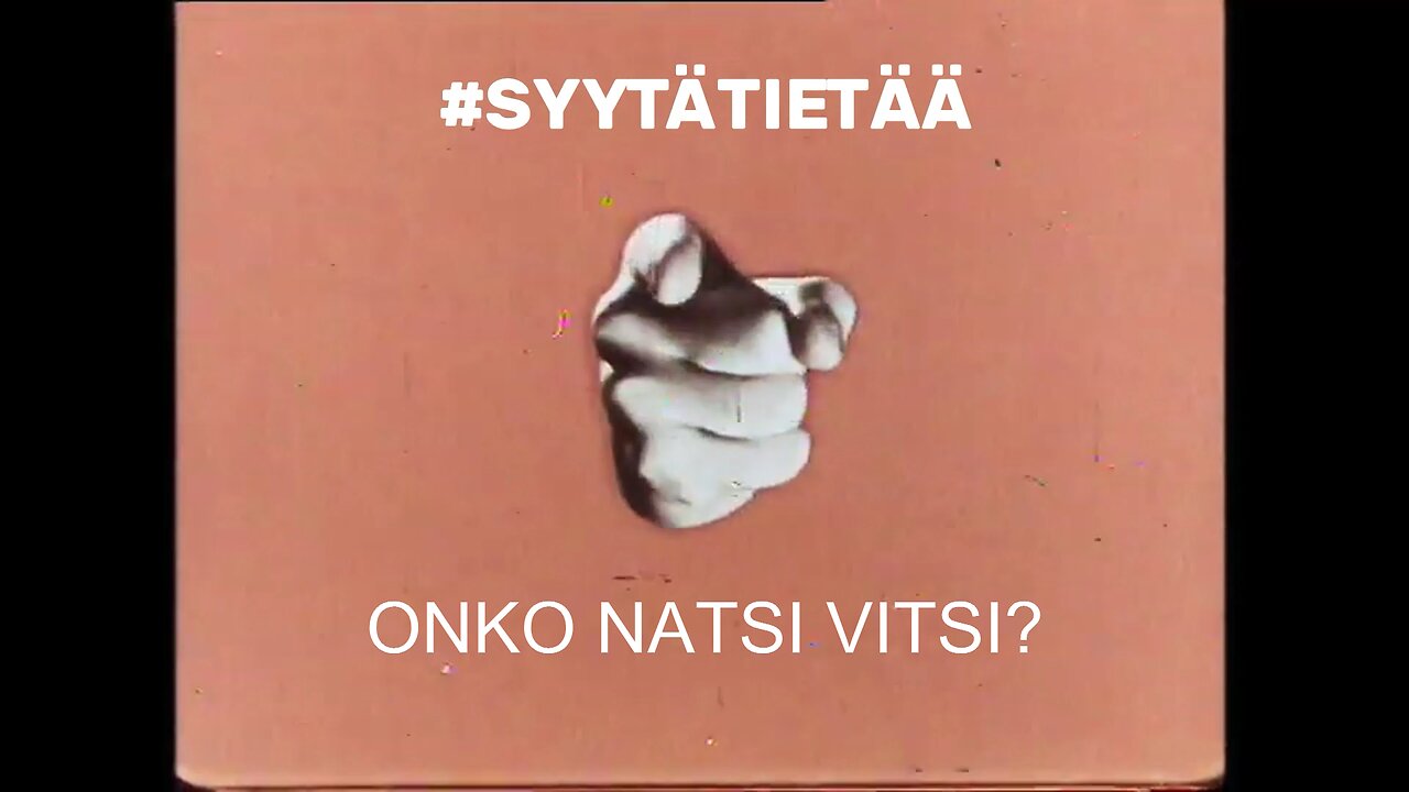 #SYYTÄTIETÄÄ - ONKO NATSI VITSI?