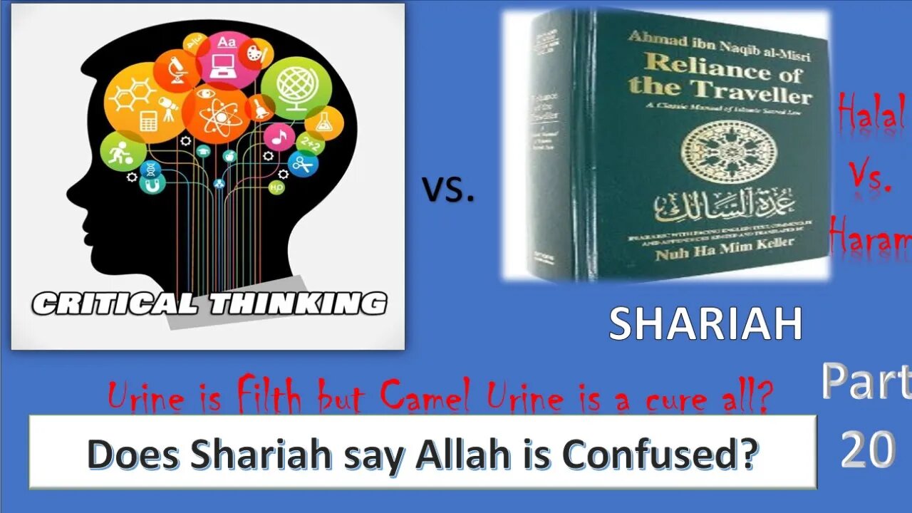 Does Shariah say Allah is Confused? Part 20 of Critical Thinking vs. Shariah