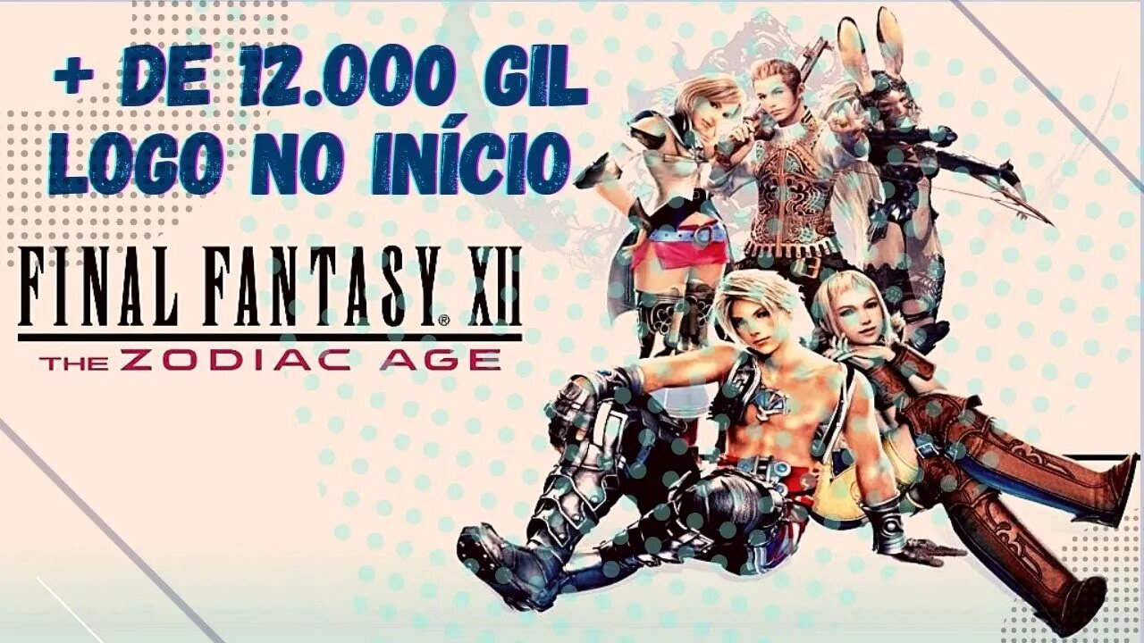 Final Fantasy XII (PS4) Técnica Infalível para farmar GIL!!!!