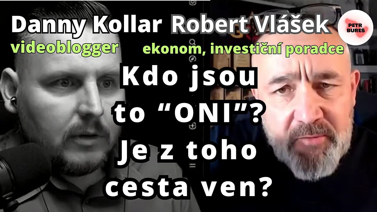 Robert Vlášek a Danny Kollar: Kdo jsou to ONI a je z toho cesta ven?