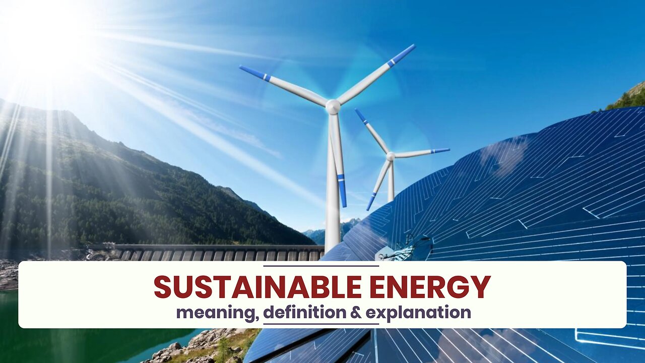 What is SUSTAINABLE ENERGY?