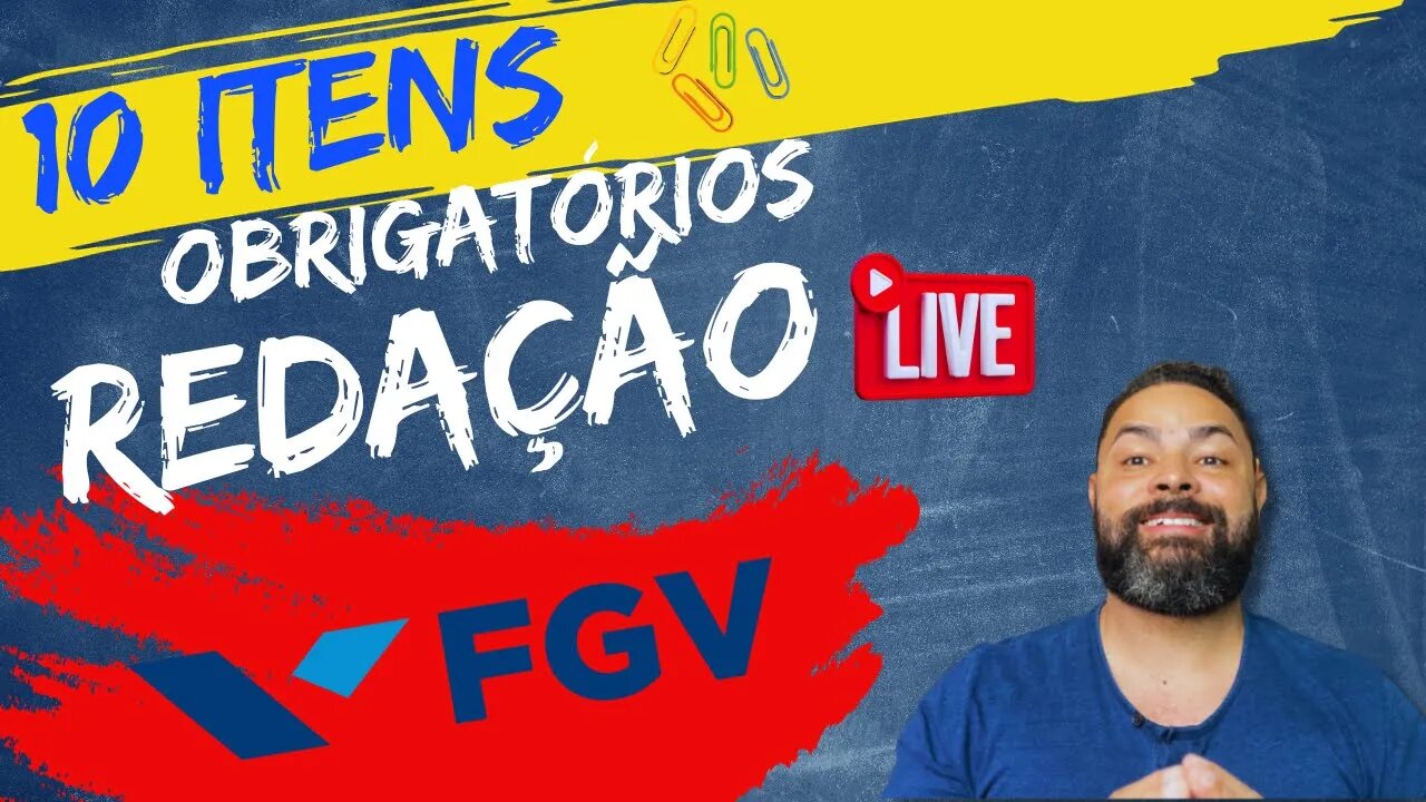 10 itens obrigatórios para redação FGV