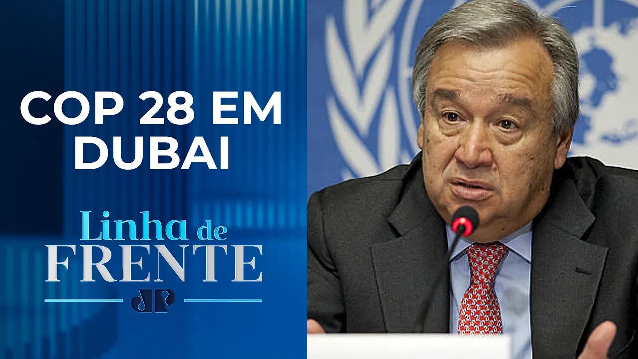 Secretário-geral da ONU critica falta de vontade de países para debater o clima | LINHA DE FRENTE