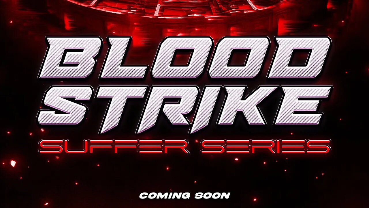 BLOOD STRIKE SUFFER SERIES! (Trailer)