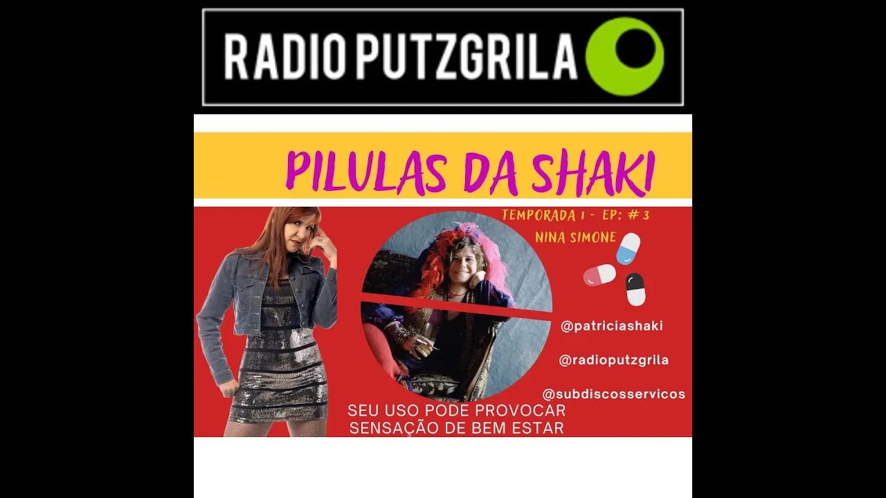 Pílulas Putzgrilicas da Patrícia Shaki Temporada 1 - EP:3 Janis Lyn Joplin