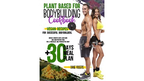 Plant Based for Bodybuilding Cookbook: Vegan Recipes for Successful Bodybuilders