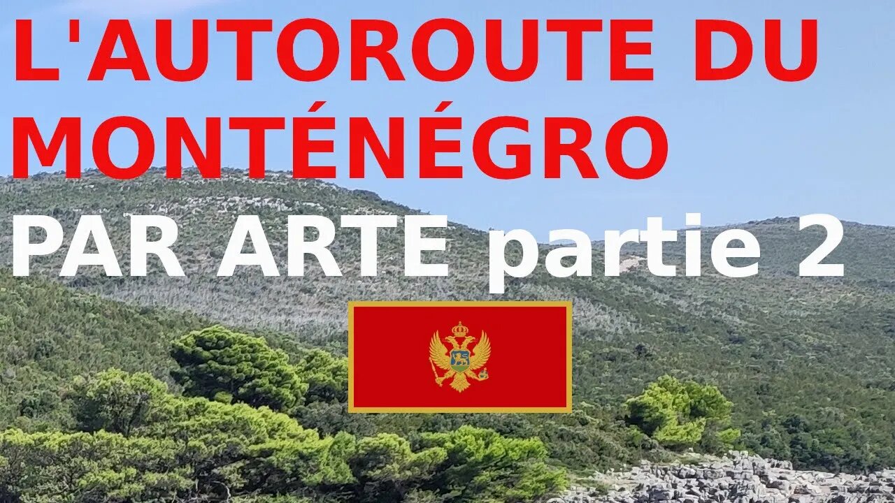 Réaction au reportage dArte sur lautoroute du Monténégro (Partie 2)